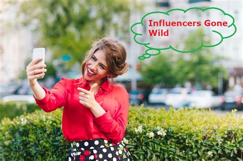 influencers wild gone|Influencers Gone Wild: The Psychology, Impact, and Business of。